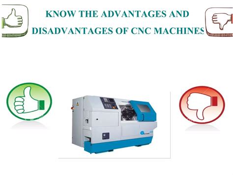 advantage and disadvantage of cnc machine tool|disadvantages of cnc milling.